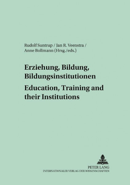 Erziehung, Bildung, Bildungsinstitutionen. Education, Training and their Institutions