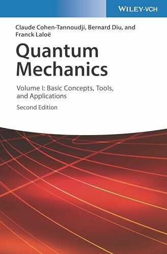 Quantum Mechanics: Volume I: Basic Concepts, Tools, and Applications