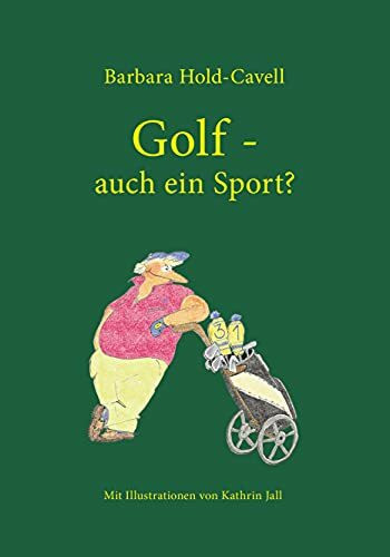 Golf - auch ein Sport?: Mit Illustrationen von Kathrin Jall