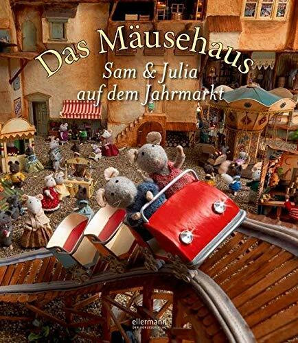 Das Mäusehaus - Sam & Julia auf dem Jahrmarkt