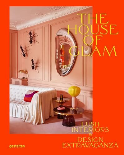 The House of Glam: Lush Interiors and Design Extravaganza