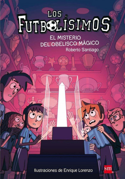 El misterio del obelisco mágico: El misterio del obelisco magico (Los Futbolísimos, Band 12)