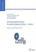 Fertigungsbedingte Produkteigenschaften - FePro