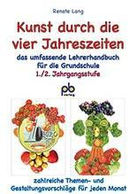 Kunst durch die vier Jahreszeiten 1./2. Jahrgangsstufe