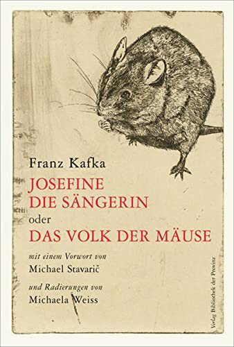 Josefine, die Sängerin oder das Volk der Mäuse: Vorw. v. Michael Stavaric