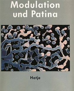 Modulation und Patina. Ein Dokument aus dem Wuppertaler Arbeitskreis um Willi Baumeister, Oskar Schlemmer, Franz Krause 1937 - 1944