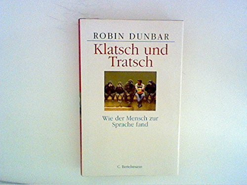 Klatsch und Tratsch: Wie der Mensch zur Sprache fand