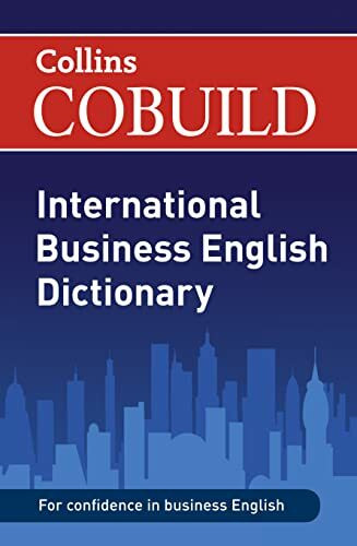 COBUILD International Business English Dictionary (Collins Business Dictionaries)