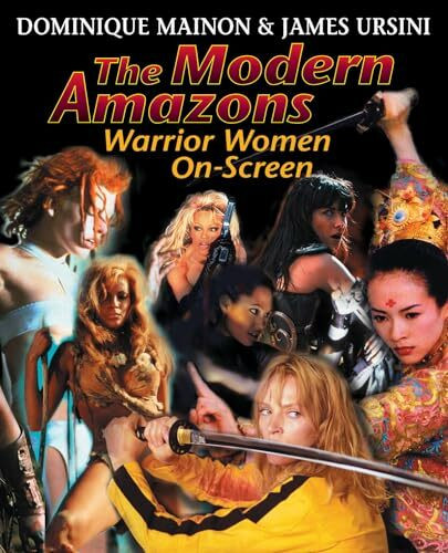 The Modern Amazons: Warrior Women On-Screen