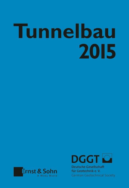 Taschenbuch für den Tunnelbau 2015: Hrsg.: Deutsche Gesellschaft für Geotechnik DGGT (Taschenbuch Tunnelbau)