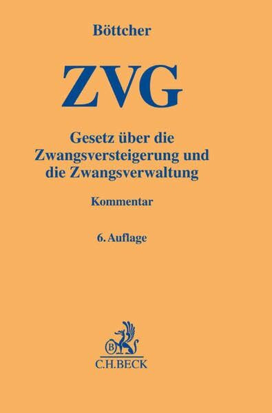 ZVG: Gesetz über die Zwangsversteigerung und Zwangsverwaltung (Gelbe Erläuterungsbücher)