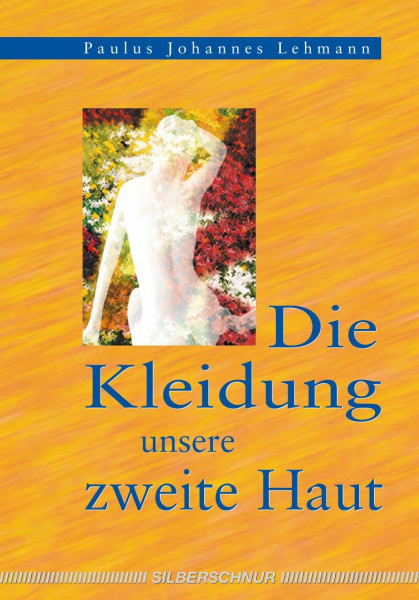 Die Kleidung, unsere zweite Haut