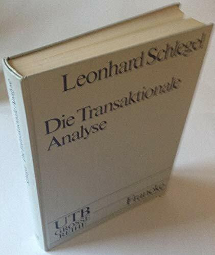 Die transaktionale Analyse. Ein kritisches Lehrbuch und Nachschlagewerk.