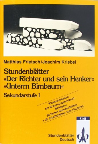 Der Richter und sein Henker/Unterm Birnbaum: Materialien für Lehrer Klasse 9/10: Klassenarbeiten mit Erwartungshorizont. Sekundarstufe I. Mit 30 ... zum Kopieren (Stundenblätter Deutsch)