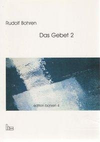 Edition Bohren. / Das Gebet 2.