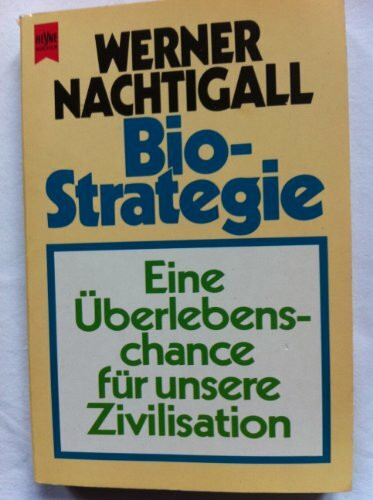 Biostrategie. Eine Überlebenschance für unsere Zivilisation