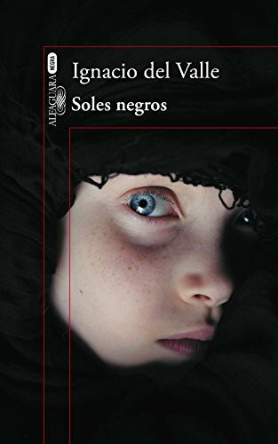 Capitán Arturo Andrade 4. Soles negros (Alfaguara Negra, Band 4)