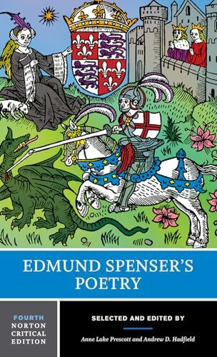 Edmund Spenser's Poetry: Authoritative Texts, Criticism (Norton Critical Editions, Band 0)