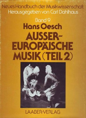 Neues Handbuch der Musikwissenschaft, 13 Bde., Bd.9, Außereuropäische Musik