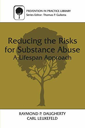 Reducing the Risks for Substance Abuse: A Lifespan Approach (Prevention in Practice Library)