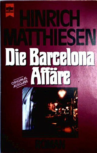 Die Barcelona- Affäre. Roman.