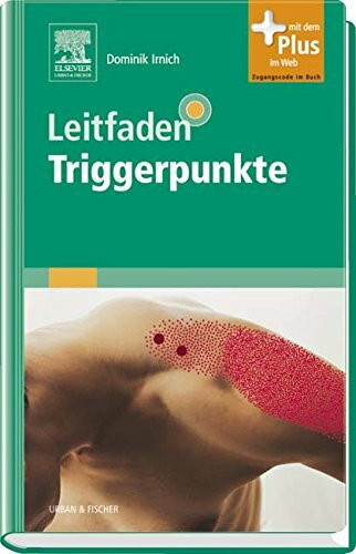 Urban & Fischer Verlag/Elsevier GmbH Leitfaden Triggerpunkte, Mit Zugang Zum Elsevier-Portal, Mit Dem Plus Im Web