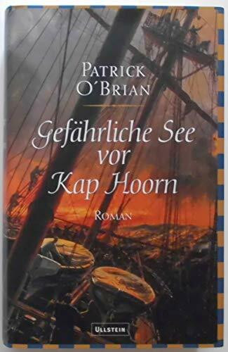 Gefährliche See vor Kap Horn (Ein Jack-Aubrey-Roman, Band 16)