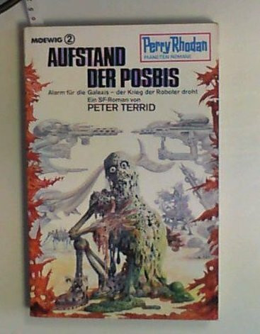 Aufstand der Posbis (Perry-Rhodan-Planetenromane, Band 184)