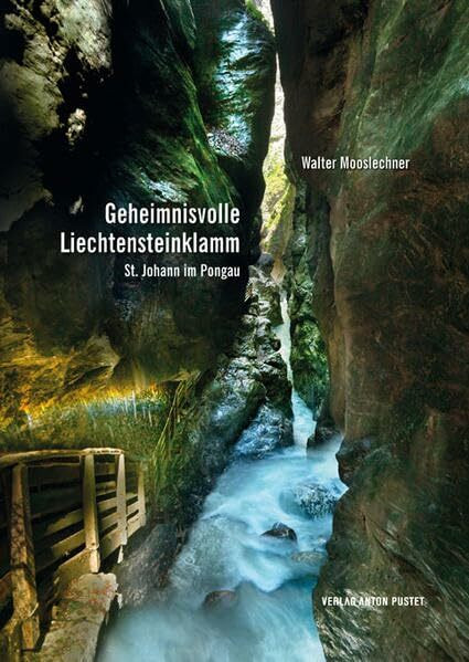 Geheimnisvolle Lichtensteinklamm: St. Johann im Pongau