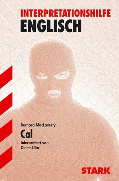 Interpretationshilfe Englisch, Bernard MacLaverty: Cal. Für alle Bundesländer