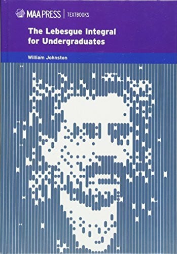 The Lebesgue Integral: An Elementary Approach (MAA Textbooks)