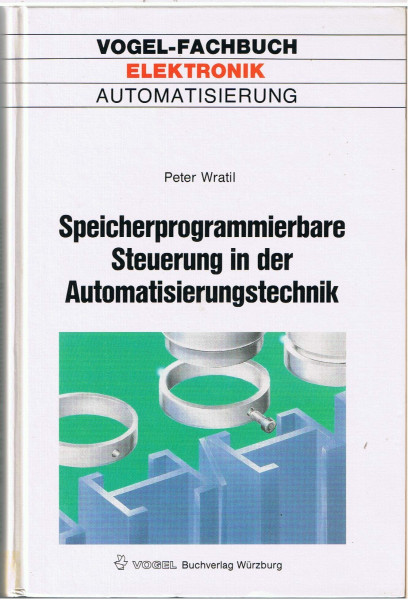 Speicherprogrammierbare Steuerungen in der Automatisierungstechnik (Vogel-Fachbücher)