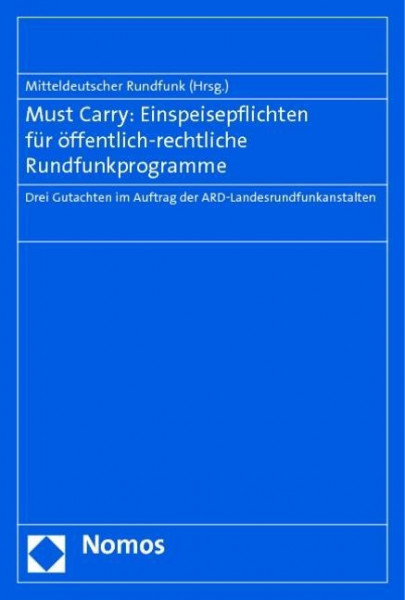 Must Carry: Einspeisepflichten für öffentlich-rechtliche Rundfunkprogramme