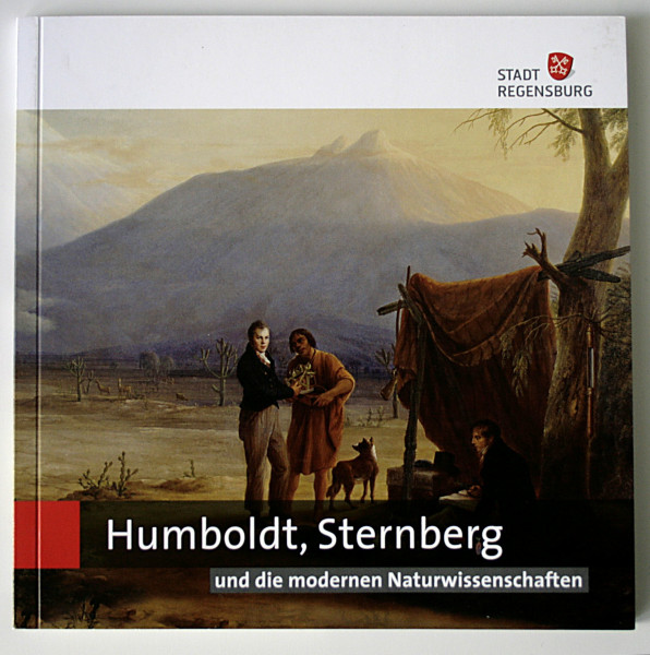 Humboldt, Sternberg und die modernen Naturwissenschaften
