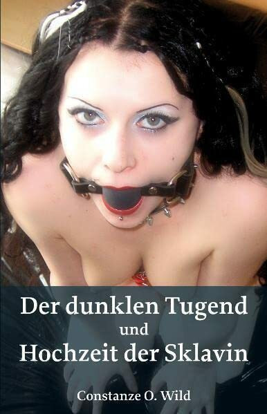 Der dunklen Tugend + Hochzeit der Sklavin: Zwei Bücher in Einem