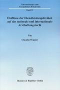 Einflüsse der Dienstleistungsfreiheit auf das nationale und internationale Arzthaftungsrecht