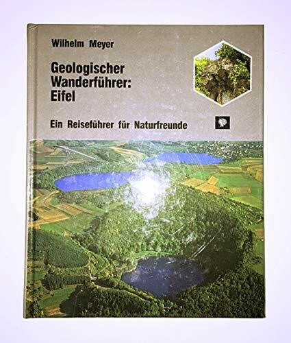 Geologischer Wanderführer: Eifel. Ein Reiseführer für Naturfreunde