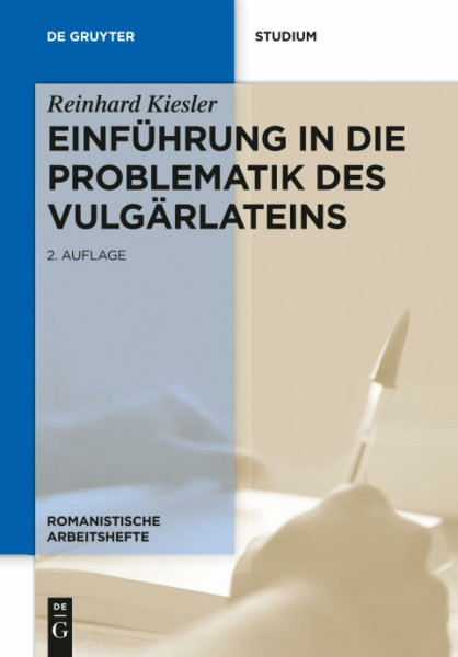 Einführung in die Problematik des Vulgärlateins (Romanistische Arbeitshefte, 48, Band 48)