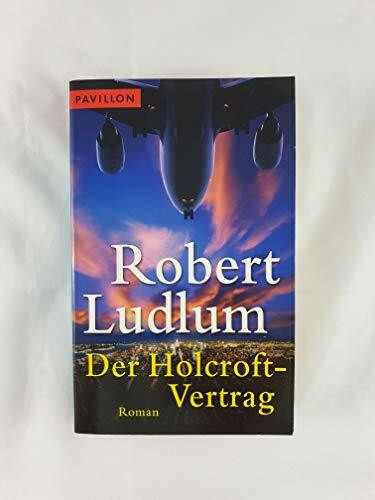 Der Holcroft-Vertrag: Roman
