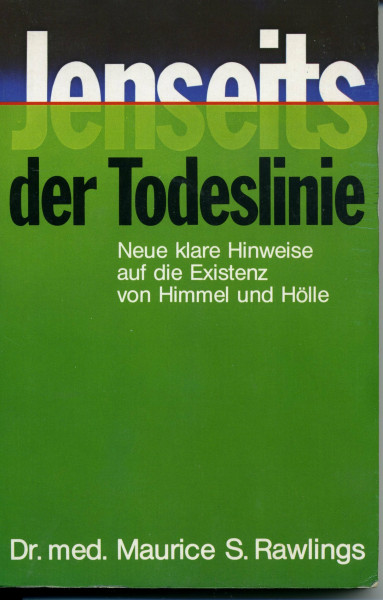 Jenseits der Todeslinie: Neue klare Hinweise auf die Existenz von Himmel und Hölle