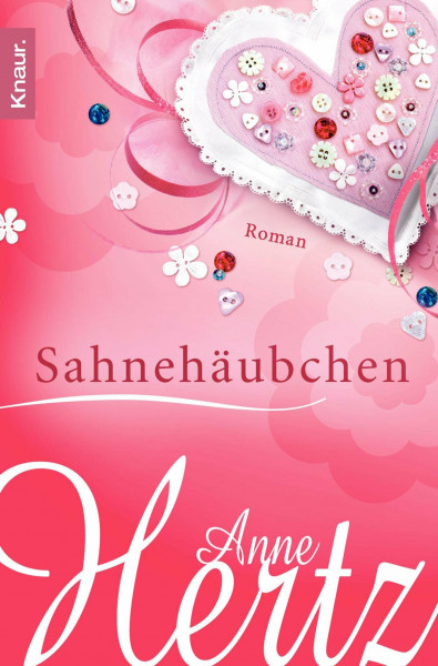 Sahnehäubchen: Roman