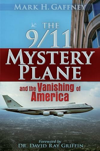 The 9/11 Mystery Plane: And the Vanishing of America