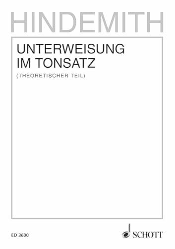 Unterweisung im Tonsatz: Theoretischer Teil. Band 3.: Theoretischer Teil. Band 1.