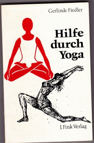 Hilfe durch Yoga. Übungen für jedermann