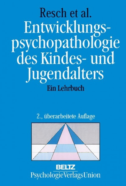 Entwicklungspsychopathologie des Kindes- und Jugendalters