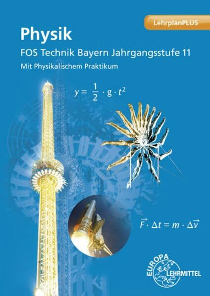 Physik FOS Technik Bayern - Jgst. 11: Mit Physikalischem Praktikum