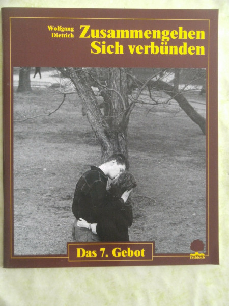 Zusammengehen - Sich verbünden: Das 7. Gebot (Eschbacher Geschenkhefte)