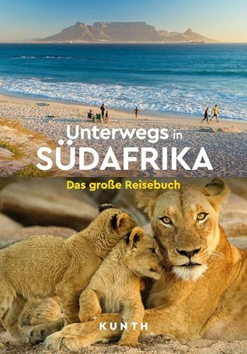 KUNTH Unterwegs in Südafrika: Das große Reisebuch