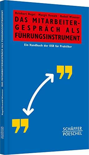 Das Mitarbeitergespräch als Führungsinstrument: Ein Handbuch der OSB für Praktiker (Systemisches Management) Das Mitarbeitergespräch als Führungsinstrument: Ein Handbuch der OSB für Praktiker (Systemisches Management)