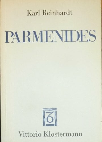 Parmenides und die Geschichte der griechischen Philosophie Parmenides und die Geschichte der griechischen Philosophie